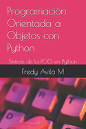 Programacin Orientada a Objetos con Python: Sntesis de la POO en Python