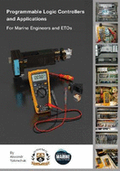 Programmable Logic Controllers and Applications for Marine Engineers and ETOs