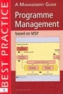 Programme Management Based on MSP Best Practice: A Management Guide