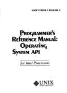 Programmer's Reference Manual: Operating System Api for Intel Processors : Unix System V Release 4 - Unix System Laboratories