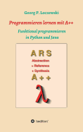 Programmieren lernen mit A++: Funktional programmieren in Python und Java