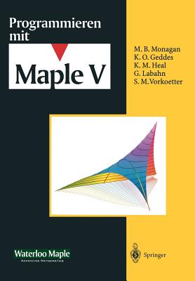 Programmieren Mit Maple V - Devitt, J S, and Waterloo Maple Incorporated, and Homann, K (Translated by)