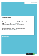 Programmierung und Inbetriebnahme eines Motorkabelbaum Prfstandes: Dokumentation im Rahmen der Ausbildung zum Mechatroniker/Elektrotechniker