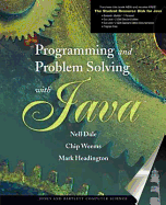 Programming and Problem Solving with Java - Dale, Nell, and Weems, Chip, and Headington, Mark