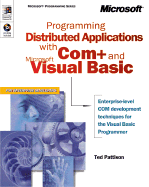 Programming Distributed Applications with Com] and Microsoft Visual Basic - Pattison, Ted