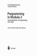 Programming in Modula-3: An Introduction in Programming with Style - Bach, R (Translated by), and Weizenbaum, J (Foreword by), and Boszormenyi, Laszlo