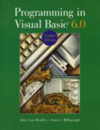 Programming in Visual Basic 6.0 - Bradley, Julia Case, and Millspaugh, Anita C.