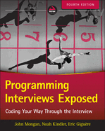 Programming Interviews Exposed: Coding Your Way Through the Interview