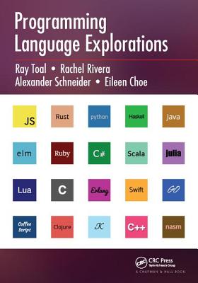 Programming Language Explorations - Toal, Ray, and Rivera, Rachel, and Schneider, Alexander