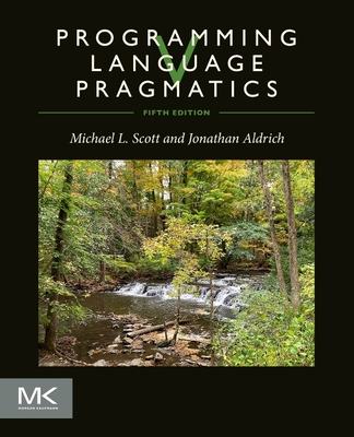 Programming Language Pragmatics - Scott, Michael, and Aldrich, Jonathan