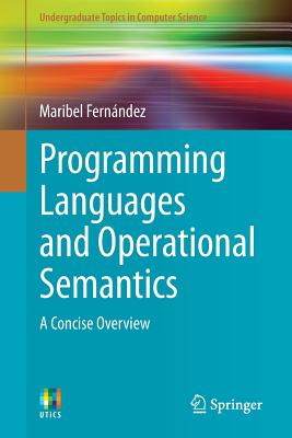 Programming Languages and Operational Semantics: A Concise Overview - Fernndez, Maribel