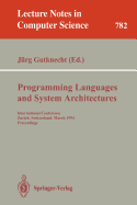 Programming Languages and System Architectures: International Conference, Zurich, Switzerland, March 2 - 4, 1994. Proceedings