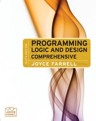 Programming Logic and Design: Comprehensive (with Videos Printed Access Card) - Farrell, Joyce