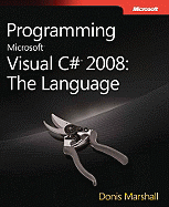 Programming Microsoft Visual C#: The Language