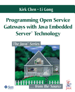 Programming Open Service Gateways with Java Embedded Server(tm) Technology