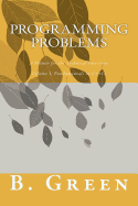 Programming Problems: A Primer for the Technical Interview - Green, B