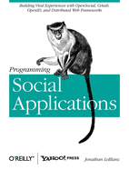 Programming Social Applications: Building Viral Experiences with Opensocial, Oauth, Openid, and Distributed Web Frameworks