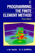 Programming the Finite Element Method - Smith, I M, and Griffiths, D V