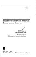 Programming the User Interface: Principles and Examples - Brown, Judith R, and Cunningham, Steve, Dr.