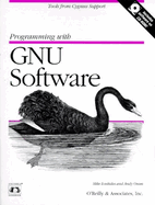 Programming with GNU Software: Tools from Cygnus Support