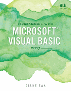 Programming with Microsoft Visual Basic 2017, Loose-Leaf Version