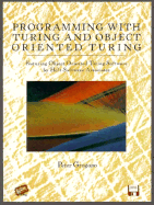 Programming with Turing and Object Oriented Turing