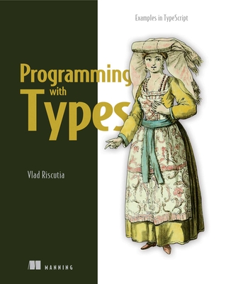 Programming with Types - Riscutia, Vlad