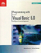 Programming with Visual Basic 6.0: An Object-Oriented Approach, Comprehensive