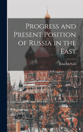 Progress and Present Position of Russia in the East