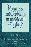 Progress and Problems in Medieval England: Essays in Honour of Edward Miller