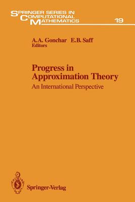 Progress in Approximation Theory: An International Perspective - Gonchar, A A (Editor), and Saff, E B (Editor)