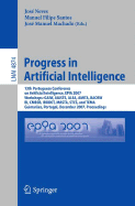 Progress in Artificial Intelligence: 13th Portuguese Conference on Artificial Intelligence, Epia 2007, Workshops: Gaiw, Aiasts, Alea, Amita, Baosw, Bi, Cmbsb, Irobot, Masta, Stcs, and Tema, Guimares, Portugal, December 3-7, 2007, Proceedings - Neves, Jos Maia (Editor), and Santos, Manuel Filipe (Editor), and Machado, Jos Manuel (Editor)