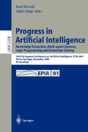 Progress in Artificial Intelligence: Knowledge Extraction, Multi-Agent Systems, Logic Programming, and Constraint Solving: 10th Portuguese Conference on Artificial Intelligence, Epia 2001, Porto, Portugal, December 17-20, 2001. Proceedings