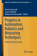 Progress in Automation, Robotics and Measuring Techniques: Control and Automation