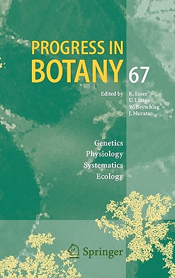 Progress in Botany 67 - Esser, Karl (Editor), and Lttge, Ulrich (Editor), and Beyschlag, Wolfram (Editor)