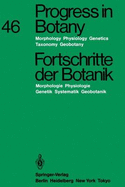 Progress in Botany / Fortschritte der Botanik: Morphology - Physiology - Genetics - Taxonomy - Geobotany / Morphologie - Physiologie - Genetik - Systematik - Geobotanik