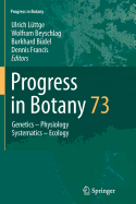 Progress in Botany Vol. 73 - Lttge, Ulrich (Editor), and Beyschlag, Wolfram (Editor), and Bdel, Burkhard (Editor)