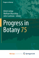 Progress in Botany: Vol. 75