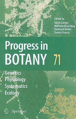 Progress in Botany, Volume 71 - Lttge, Ulrich (Editor), and Beyschlag, Wolfram (Editor), and Bdel, Burkhard (Editor)