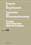 Progress in Drug Research: Fortschritte Der Arzneimittelforschung / Progres Des Recherches Pharmaceutiques