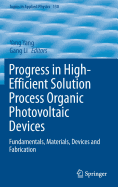 Progress in High-Efficient Solution Process Organic Photovoltaic Devices: Fundamentals, Materials, Devices and Fabrication