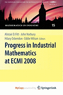 Progress in Industrial Mathematics at Ecmi 2008