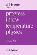 Progress in Low Temperature Physics - Brewer, D F (Editor), and Gorter, Cornelis Jacobus