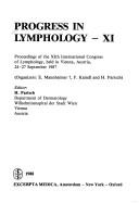 Progress in Lymphology--XI: Proceedings of the Xith International Congress of Lymphology, Held in Vienna, Austria, 24-27 September 1987