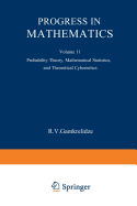 Progress in Mathematics: Probability Theory, Mathematical Statistics, and Theoretical Cybernetics