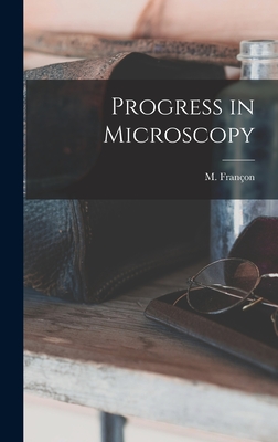 Progress in Microscopy - Franon, M 1913-