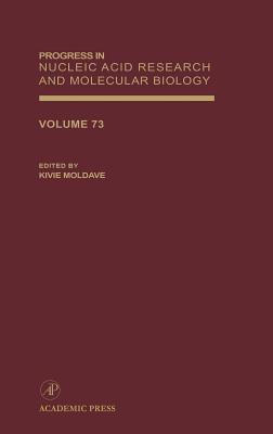 Progress in Nucleic Acid Research and Molecular Biology - Moldave, Kivie (Editor)