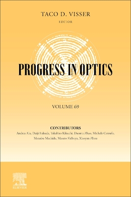 Progress in Optics: Volume 69 - Visser, Taco (Editor)