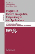 Progress in Pattern Recognition, Image Analysis and Applications: 12th Iberoamerican Congress on Pattern Recognition, CIARP 2007, Valpariso, Chile, November 13-16, 2007, Proceedings