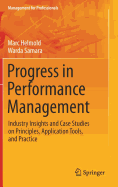 Progress in Performance Management: Industry Insights and Case Studies on Principles, Application Tools, and Practice